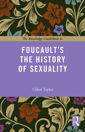 Taylor |  The Routledge Guidebook to Foucault's The History of Sexuality | Buch |  Sack Fachmedien
