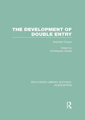 Nobes |  The Development of Double Entry (RLE Accounting) | Buch |  Sack Fachmedien