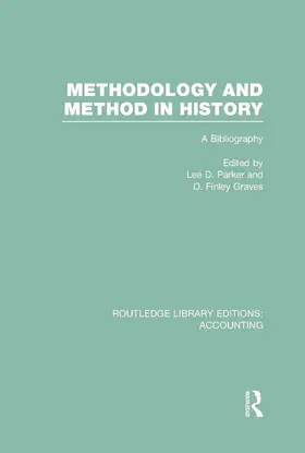 Parker / Graves |  Methodology and Method in History (RLE Accounting) | Buch |  Sack Fachmedien