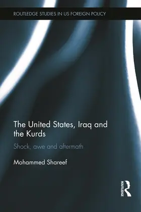 Shareef |  The United States, Iraq and the Kurds | Buch |  Sack Fachmedien