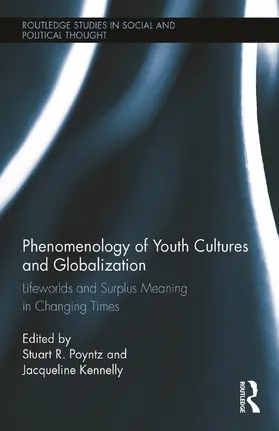 Poyntz / Kennelly |  Phenomenology of Youth Cultures and Globalization | Buch |  Sack Fachmedien