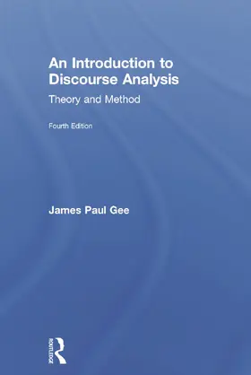 Gee | An Introduction to Discourse Analysis | Buch | 978-0-415-72125-7 | sack.de