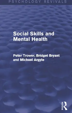 Trower / Bryant / Argyle |  Social Skills and Mental Health | Buch |  Sack Fachmedien