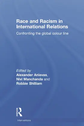 Anievas / Manchanda / Shilliam | Race and Racism in International Relations | Buch | 978-0-415-72434-0 | sack.de