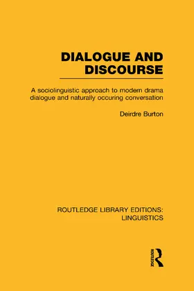 Burton |  Dialogue and Discourse (RLE Linguistics C | Buch |  Sack Fachmedien