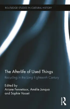 Fennetaux / Junqua / Vasset |  The Afterlife of Used Things | Buch |  Sack Fachmedien