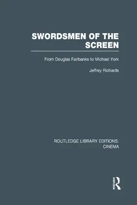 Richards |  Swordsmen of the Screen | Buch |  Sack Fachmedien