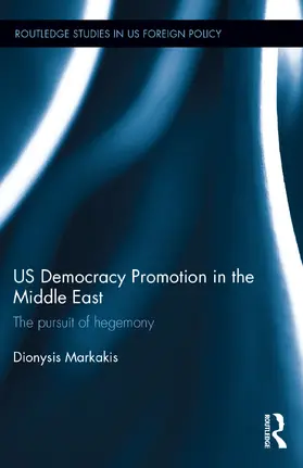 Markakis |  US Democracy Promotion in the Middle East | Buch |  Sack Fachmedien