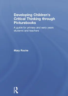 Roche |  Developing Children's Critical Thinking Through Picturebooks | Buch |  Sack Fachmedien