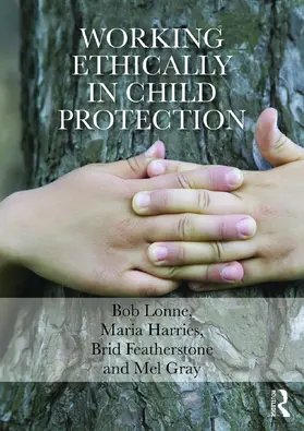 Lonne / Harries / Featherstone |  Working Ethically in Child Protection | Buch |  Sack Fachmedien
