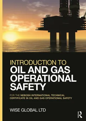 Wise Global Training Ltd |  Introduction to Oil and Gas Operational Safety | Buch |  Sack Fachmedien