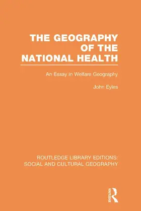 Eyles |  Geography of the National Health (RLE Social & Cultural Geography) | Buch |  Sack Fachmedien
