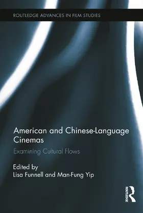 Funnell / Yip |  American and Chinese-Language Cinemas | Buch |  Sack Fachmedien