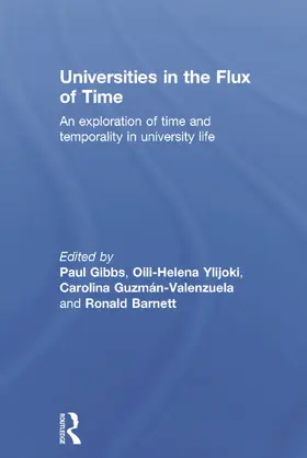 Gibbs / Ylijoki / Guzmán-Valenzuela |  Universities in the Flux of Time | Buch |  Sack Fachmedien