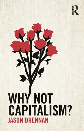 Brennan |  Why Not Capitalism? | Buch |  Sack Fachmedien
