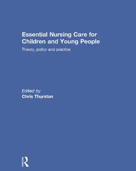 Thurston |  Essential Nursing Care for Children and Young People | Buch |  Sack Fachmedien