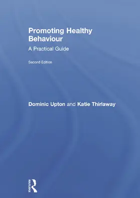 Upton / Thirlaway |  Promoting Healthy Behaviour | Buch |  Sack Fachmedien