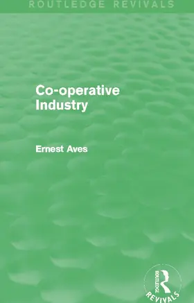 Aves |  Co-Operative Industry (Routledge Revivals) | Buch |  Sack Fachmedien