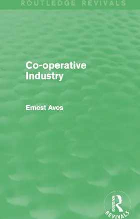 Aves | Co-operative Industry (Routledge Revivals) | Buch | 978-0-415-73452-3 | sack.de