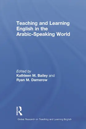 Bailey / Damerow |  Teaching and Learning English in the Arabic-Speaking World | Buch |  Sack Fachmedien