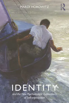 Horowitz |  Identity and the New Psychoanalytic Explorations of Self-organization | Buch |  Sack Fachmedien