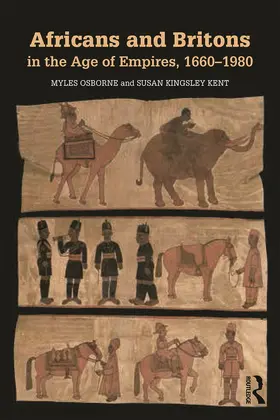 Osborne / Kingsley Kent |  Africans and Britons in the Age of Empires, 1660-1980 | Buch |  Sack Fachmedien