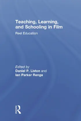 Liston / Renga |  Teaching, Learning, and Schooling in Film | Buch |  Sack Fachmedien