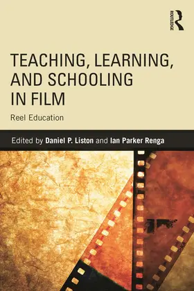 Liston / Renga |  Teaching, Learning, and Schooling in Film | Buch |  Sack Fachmedien