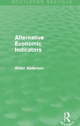 Anderson | Alternative Economic Indicators (Routledge Revivals) | Buch | 978-0-415-73951-1 | www2.sack.de