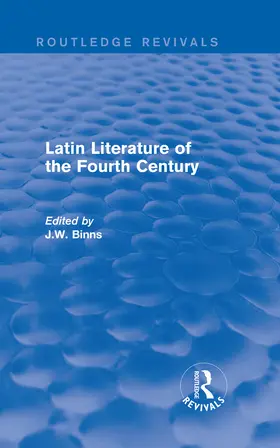 Binns |  Latin Literature of the Fourth Century (Routledge Revivals) | Buch |  Sack Fachmedien