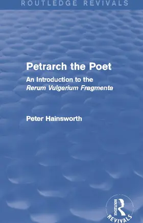 Hainsworth |  Petrarch the Poet (Routledge Revivals) | Buch |  Sack Fachmedien