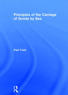 Todd |  Principles of the Carriage of Goods by Sea | Buch |  Sack Fachmedien