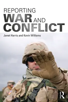 Harris / Williams | Reporting War and Conflict | Buch | 978-0-415-74378-5 | www2.sack.de