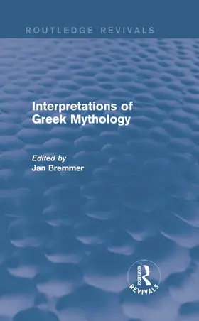 Bremmer |  Interpretations of Greek Mythology | Buch |  Sack Fachmedien