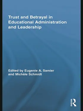 Samier / Schmidt |  Trust and Betrayal in Educational Administration and Leadership | Buch |  Sack Fachmedien