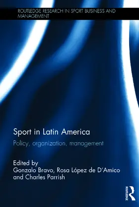 Bravo / Lopez de D'Amico / Parrish |  Sport in Latin America | Buch |  Sack Fachmedien