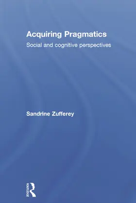 Zufferey |  Acquiring Pragmatics | Buch |  Sack Fachmedien
