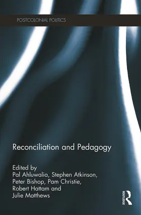 Ahluwalia / Atkinson / Bishop |  Reconciliation and Pedagogy | Buch |  Sack Fachmedien