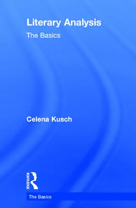 Kusch |  Literary Analysis: The Basics | Buch |  Sack Fachmedien