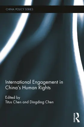 Chen | International Engagement in China's Human Rights | Buch | 978-0-415-74721-9 | www2.sack.de
