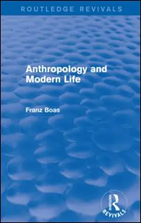 Boas | Anthropology and Modern Life | Buch | 978-0-415-74740-0 | www2.sack.de