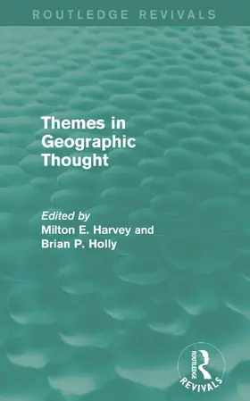 Harvey / Holly |  Themes in Geographic Thought (Routledge Revivals) | Buch |  Sack Fachmedien