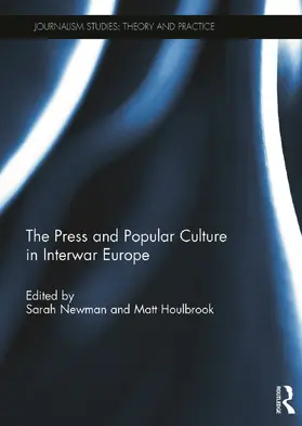 Newman / Houlbrook |  The Press and Popular Culture in Interwar Europe | Buch |  Sack Fachmedien
