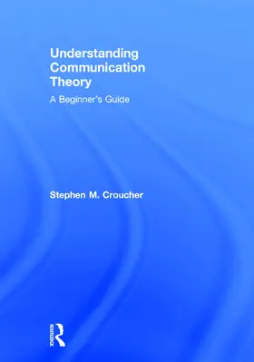 Croucher |  Understanding Communication Theory | Buch |  Sack Fachmedien