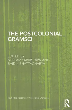 Srivastava / Bhattacharya |  The Postcolonial Gramsci | Buch |  Sack Fachmedien