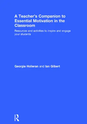 Holleran / Gilbert |  A Teacher's Companion to Essential Motivation in the Classroom | Buch |  Sack Fachmedien