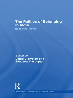 Rycroft / Dasgupta |  The Politics of Belonging in India | Buch |  Sack Fachmedien