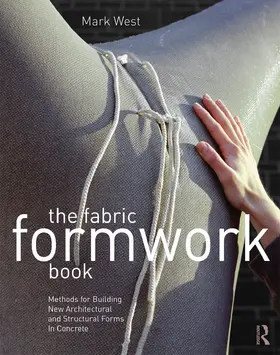 West | The Fabric Formwork Book | Buch | 978-0-415-74886-5 | www2.sack.de
