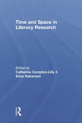 Compton-Lilly / Halverson |  Time and Space in Literacy Research | Buch |  Sack Fachmedien