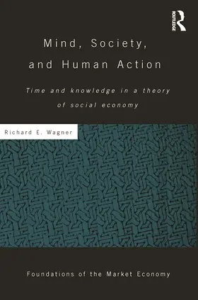 Wagner | Mind, Society, and Human Action | Buch | 978-0-415-75001-1 | www2.sack.de